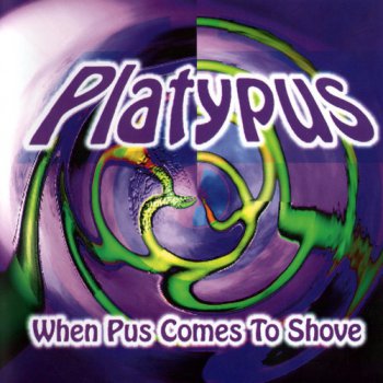 Platypus - When Pus Comes to Shove 1998