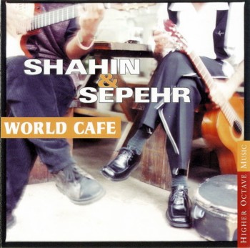 Shahin & Sepehr - World Cafe (1998)