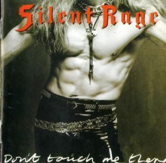 Silent Rage - Don't Touch Me There 1989 (1st press BMG Victor Inc./Japan)