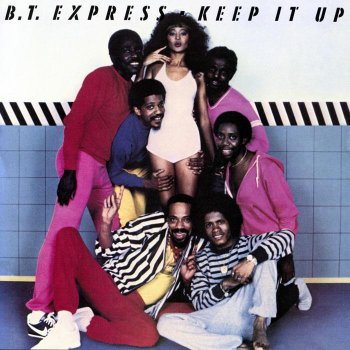 B.T. Express - Keep it Up 1982 (2012)