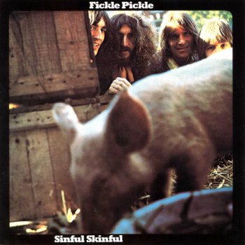 Fickle Pickle -  Sinful Skinful 1970