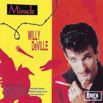 Willy DeVille - Miracle 1987 (Raven Rec. Collectors' Edit. 1994)