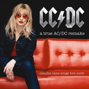 Claudia Cane / CC-DC - Claudia Cane Sings Bon Scott: A True AC/DC Remake (2011)
