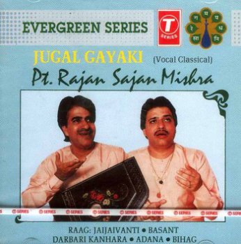 Rajan & Sajan Mishra - Jugal Gayaki (2003)
