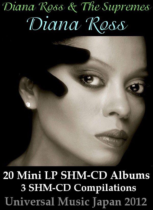Diana Ross & The Supremes • Diana Ross - 20 Mini LP SHM-CD Albums + 3 SHM-CD Compilations Collection / Universal Music Japan 2012
