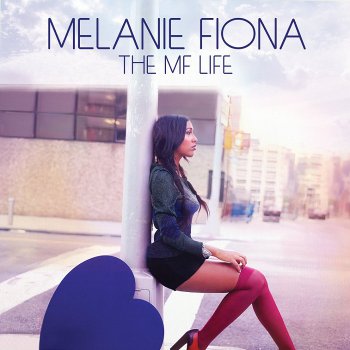 Melanie Fiona - The MF Life (2012)