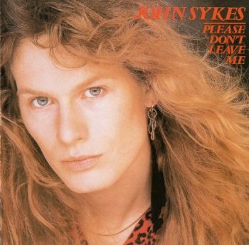 John Sykes - Please Don't Leave Me 1982 (Reissue 1992)