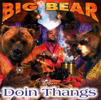 Big Bear-Doin Thangs 1998