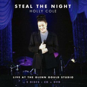Holly Cole - Steal The Night (2012)