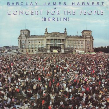 Barclay James Harvest – A Concert For The People (Berlin) [Polydor - 2383 638, Scand, LP VinylRip 24/192] (1982)