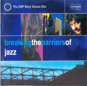 VA - Breaking the Barriers of Jazz: The CMP Story Volume One (1997)