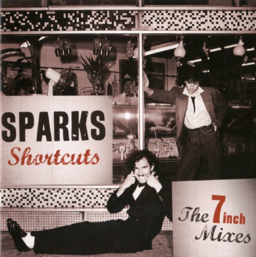Sparks - Shortcuts/ The 7 Inch Mixes/ 2CD Set (2012)