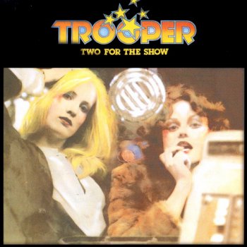 Trooper - Two For The Show 1976