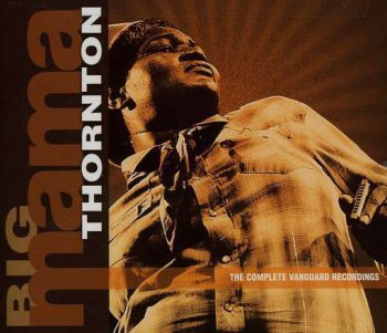 Big Mama Thornton - The Complete Vanguard Years [3 CD Box set] (2000)