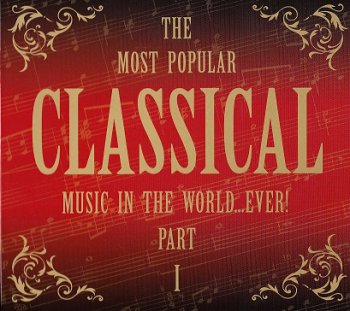 The Most Popular Classical Music In The World...Ever!