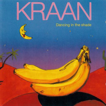 Kraan - Dancing In The Shade (1989) [Reissue 2000]