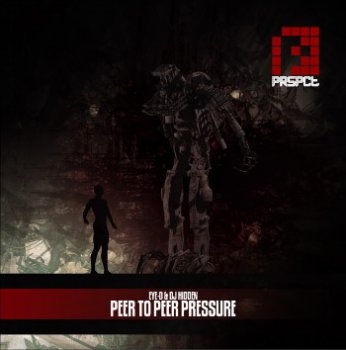 Eye-D & DJ Hidden - Peer to Peer Pressure (2011)
