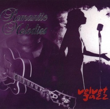 VA - Romantic Melodies: Velvet Jazz (2005)