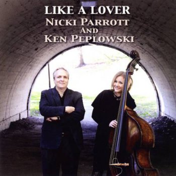 Nicki Parrott & Ken Peplowski - Like A Lover (2011)
