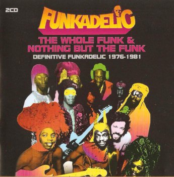 Funkadelic - Whole Funk & Nothing But The Funk (2005)