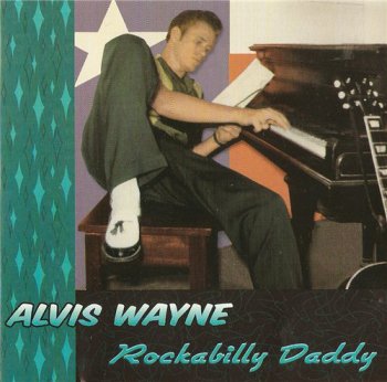 Alvis Wayne - Rockabilly Daddy (2000)