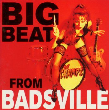 The Cramps - Big beat from Badsville (1997)