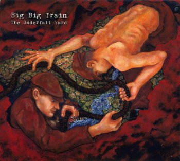 Big Big Train - The Underfall Yard 2009 (English Electric Recordings EERCD005)