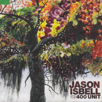 Jason Isbell & The 400 Unit - Jason Isbell & The 400 Unit (2009)