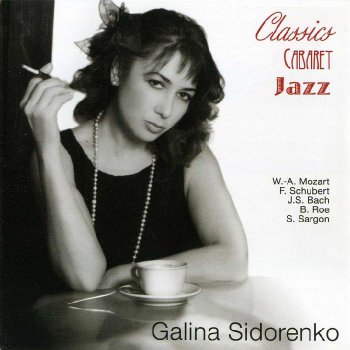 Galina Sidorenko - Classics Cabaret Jazz (2012)