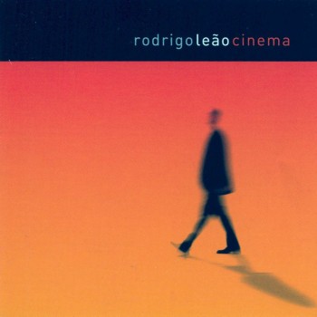 Rodrigo Leao - Cinema (2004)
