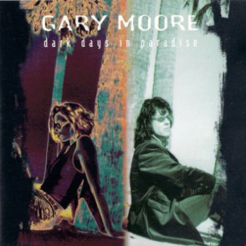 Gary Moore - Dark Days In Paradise 1997 (Virgin Rec./Holland)