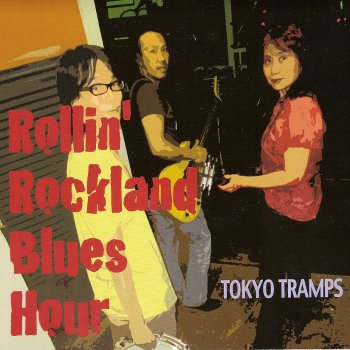 Tokyo Tramps - Rollin' Rockland Blues Hour (2013)