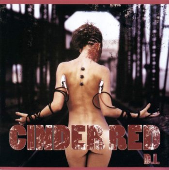 Cinder Red - D.I. (2007)