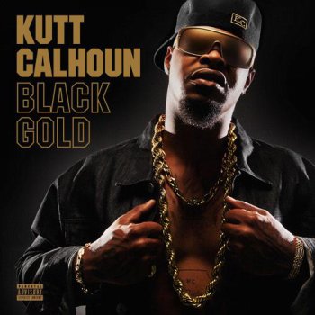 Kutt Calhoun-Black Gold 2013