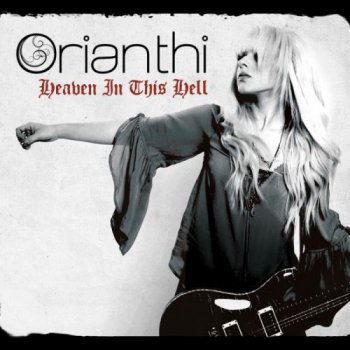 Orianthi - Heaven In This Hell (2013)
