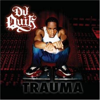 DJ Quik-Trauma 2005 