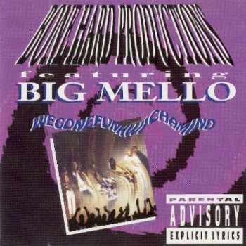 Big Mello-WeGoneFunkWichaMind 1994 