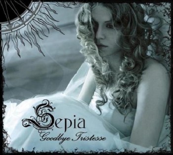 Sepia - Goodbye Tristesse (2007)