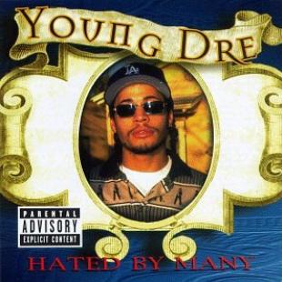 Young Dre-Hated By Many 1997