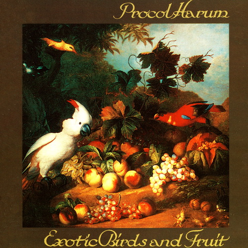 Procol Harum - Exotic Birds and Fruit 1974