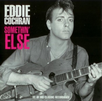 Eddie Cochran - Somethin' Else (2004)