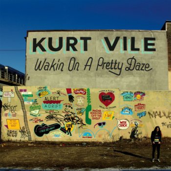 Kurt Vile - Wakin On A Pretty Daze - 2013