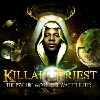 Killah Priest-The Psychic World Of Walter Reed 2013