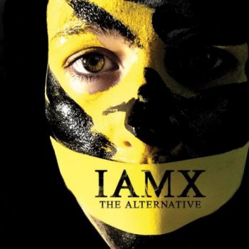 IAMX - The Alternative (2006) [2008, UK Special Edition]