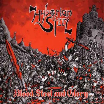 Hyborian Steel - Вlood, Steel and Glory (2012)