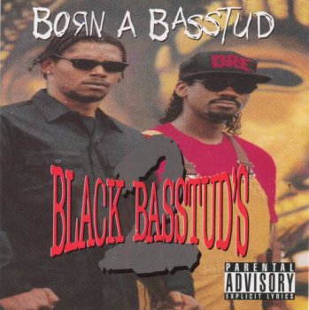 2 Black Basstuds-Born A Basstud 1994