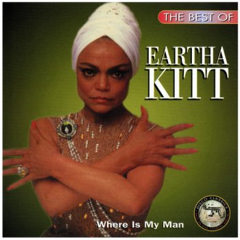 Eartha Kitt - Where Is My Man • The Best Of (1995) (Re-mastered 2013)