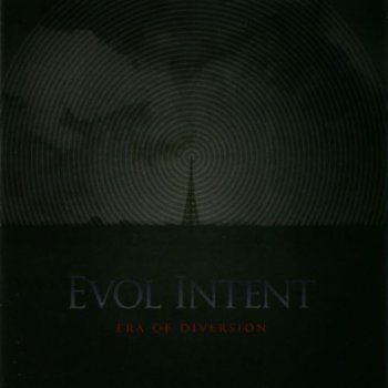 Evol Intent - Era Of Diversion (2008)