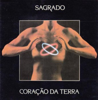 Sagrado Coracao Da Terra - Sagrado Coracao Da Terra 1985 (Sonhos & Sons CD-SSCD002)