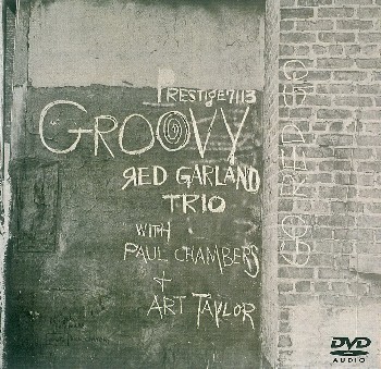 The Red Garland Trio - Groovy [DVD-Audio] (2005)